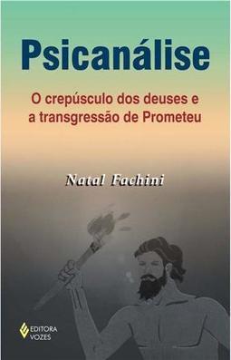 Psicanálise o Crepúsculo dos Deuses e a Transgressão de Prometeu