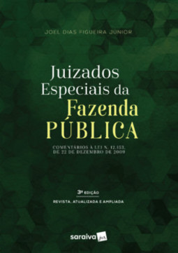 Juizados especiais da Fazenda Pública: comentários à lei 12.153, de 22 de dezembro de 2009