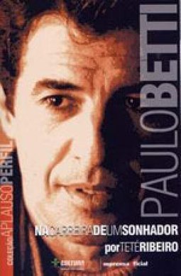 Paulo Betti: Na Carreira de um Sonhador