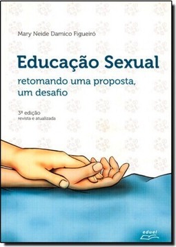 Educação Sexual: Retomando Uma Proposta, Um Desafio