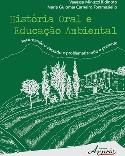 HISTORIA ORAL E EDUCAÇAO AMBIENTAL - RECORDANDO O PASSADO E PROBLEMATIZANDO O PRESENTE