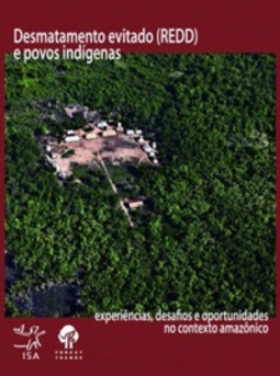 Desmatamento evitado (REDD) e povos indígenas
