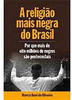 A Religião Mais Negra do Brasil