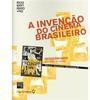 A Invenção do Cinema Brasileiro