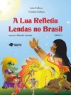 A Lua Refletiu Lendas no Brasil #1