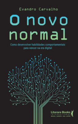 O novo normal: como desenvolver habilidades comportamentais para vencer na era digital