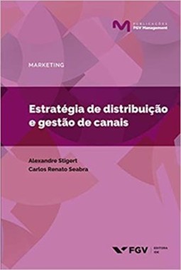 Estratégia de distribuição e gestão de canais