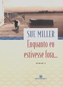 Enquanto Eu Estivesse Fora...