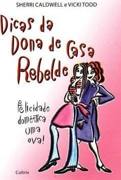 Dicas da Dona de Casa Rebelde