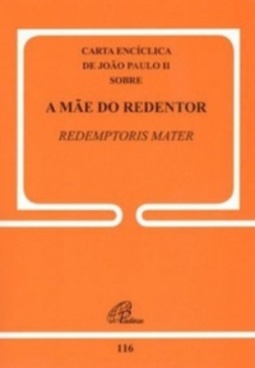 Carta Encíclica Redemptoris Mater (Voz do Papa #116)