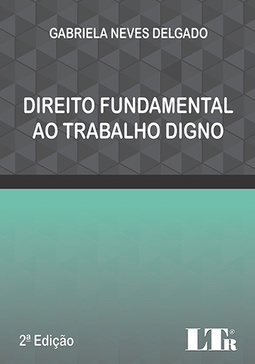 Direito fundamental ao trabalho digno