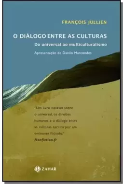 Dialogo Entre As Culturas, O Do Universal Ao Multiculturalismo