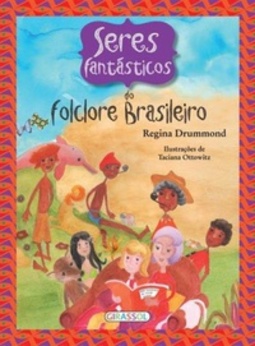 SERES FANTASTICOS DO FOLCLORE BRASILEIRO