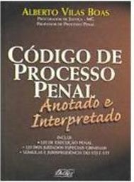 Código de Processo Penal: Anotado e Interpretado