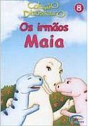 Dinossauro: os Irmãos Maia