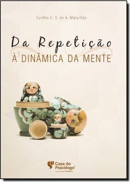 Da Repeticao A Dinamica Da Mente
