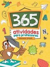 365 atividades para professores: educação infantil