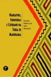 Narrativas, fronteiras e cotidiano na terra de Makunaima