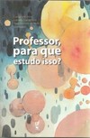 Professor, para que estudo isso?