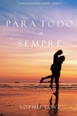 Para Todo o Sempre (A Pousada em Sunset Harbor #Livro 2)