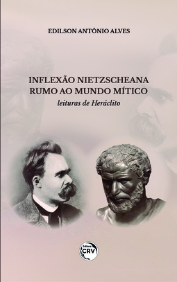 Inflexão nietzscheana rumo ao mundo mítico: leituras de Heráclito