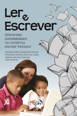 Ler e escrever: diferentes possibilidades no contexto escolar inclusivo