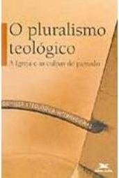 O Pluralismo Teológico: a Igreja e as Culpas do Passado