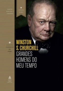 Grandes Homens do Meu Tempo (Clássicos de Ouro)