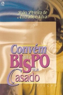 CONVÉM QUE O BISPO SEJA CASADO