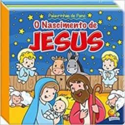 O Nascimento de Jesus (Palavrinhas de Pano #III)