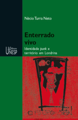 Enterrado vivo: identidade punk e território em Londrina