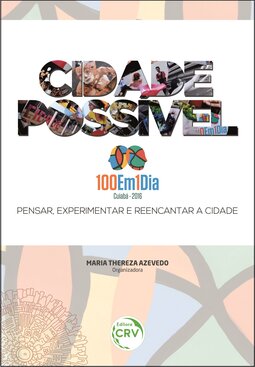 Cidade possível - 100 em 1 dia Cuiabá: pensar, experimentar e reencantar a cidade