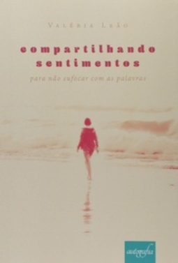 Compartilhando Sentimentos Para Não Sufocar Com As Palavras