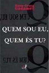 Quem Sou Eu, Quem És Tu?