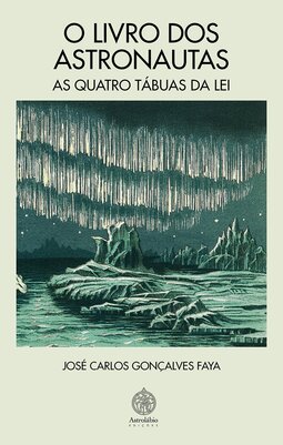 O livro dos astronautas: as quatro tábuas da Lei