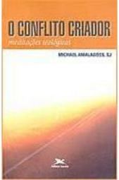 O Conflito Criador: Meditações Teológicas