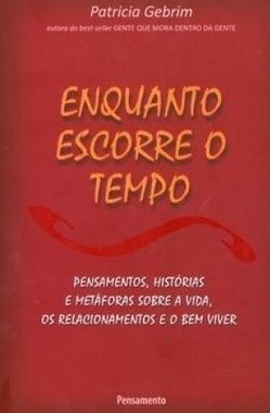ENQUANTO ESCORRE O TEMPO