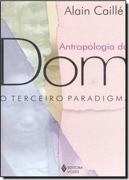 Antropologia Do Dom O Terceiro Paradigma