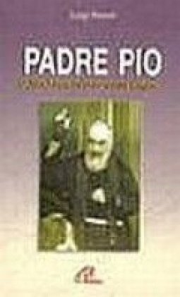 Padre Pio: O São Francisco de Nosso Tempo