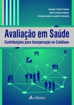 Avaliação em saúde: contribuições para incorporação no cotidiano