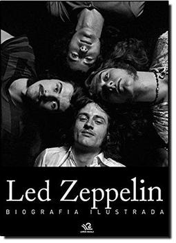 LED ZEPPELIN - BIOGRAFIA ILUSTRADA