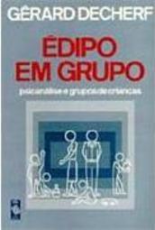 Édipo em Grupo: Psicanálise e Grupos de Crianças