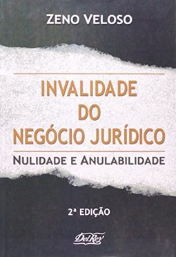 Invalidade do Negócio Jurídico: Nulidade e Anulabilidade