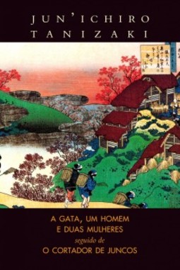 A gata, um homem e duas mulheres / O cortador de juncos