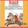 As Guerras da Independência da América Latina