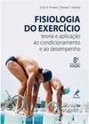 Fisiologia do exercício: Teoria e aplicação ao condicionamento e ao desempenho