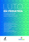 Luto em pediatria: reflexões da equipe multidisciplinar do Sabará Hospital Infantil