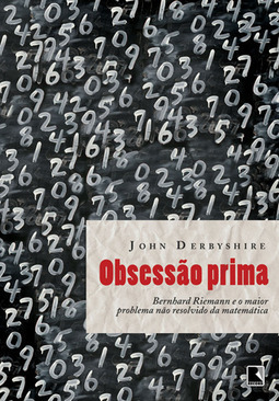 OBSESSAO PRIMA - BERNHARD RIEMANN E O MAIOR