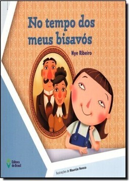 No tempo dos meus bisavós 