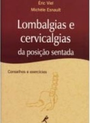 Lombalgias e Cervicalgias da Posição Sentada: Conselhos e Exercícios